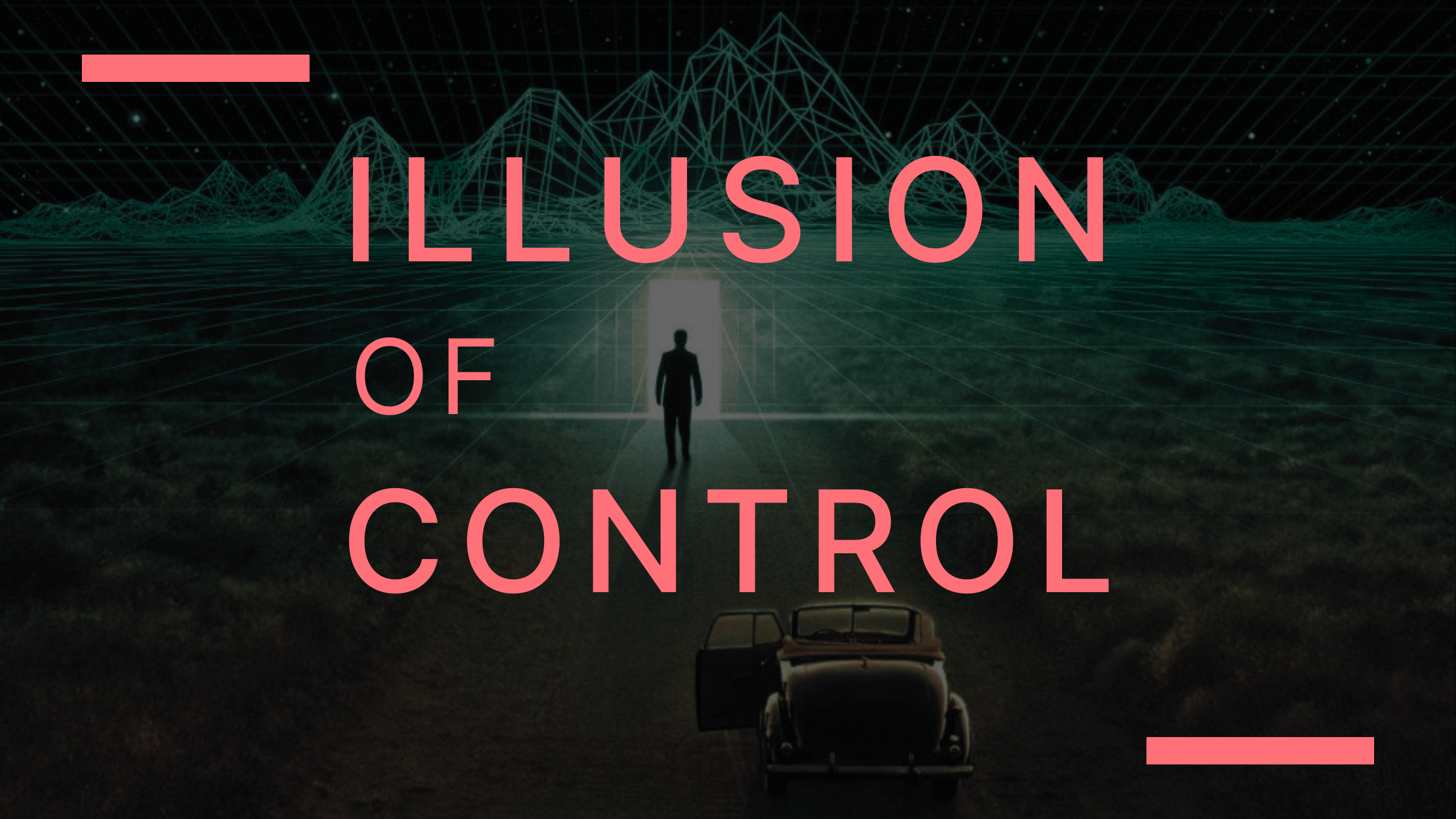 ILLUSION OF CONTROL